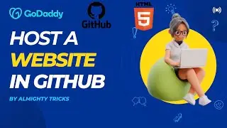 How To Host A Website Using GitHub? | Tutorial-3 | Host A Website For Free