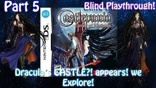[3DS] Castlevania: Order of Ecclesia[BLIND][Part 5] Dracula's Castle Appears! WE EXPLORE IT!