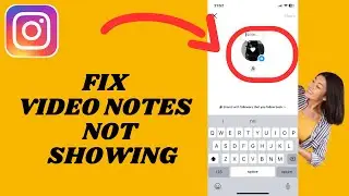 Fix Video Notes Not Showing On Instagram | Enable Video Notes On Instagram