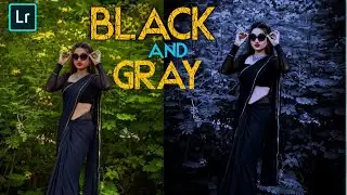 Black And Grey Tone Manipulation in Lightroom Photo Editingin Mobilel/Preset Download freell