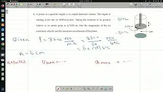 Problem 4: A piston in a gasoline engine is in simple harmonic motion. The engine is running ....