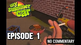 My Summer Car - Relax And Watch Me Build an Engine from Scratch | (No Commentary, Longplay Ep.1)