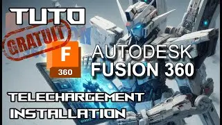 Installation de Fusion 360 (et c'est gratuit !)