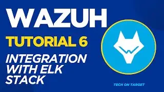 Wazuh Tutorial 6 | Wazuh Server Integration with ELK Stack (Elasticsearch + Kibana) in English