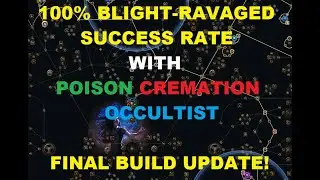 [POE 3.25] Blight-Ravaged Farmer - Poison Cremation Final End Game Version Update.