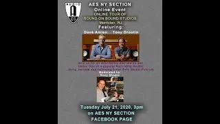 AES NYSection event Sound On Sound Tour ftr David Amlen and Tony Drootin Moderated by Roey Shamir