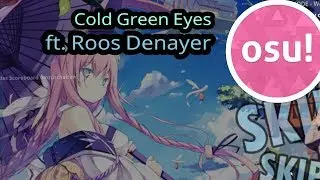 Cold Green Eyes ft. Roos Denayer | Divine | Osu