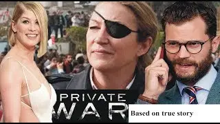 Private war | Rosamund Pike | Jamie Dornan | Official Story Based on true events