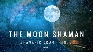 The Full Moon Shaman Meditation 2024 Shamanic Drum Trance - Activate Your Higher Mind | Calm Whale