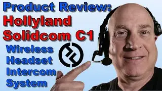 Hollyland Solidcom C1 Wireless Headset Intercom System:  Product Review