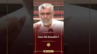 İslam Ne Demektir? | Prof. Dr. Abdulaziz Bayındır