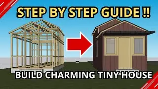 How to Build a Simple, Charming Tiny House – Step by Step Guide!
