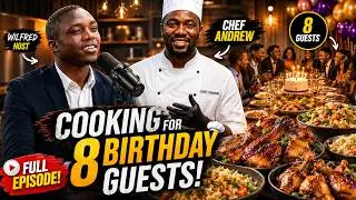 We Cooked a Birthday Feast for 8 Guests! 🎉 | Full Cooking Show with Chef Andrew