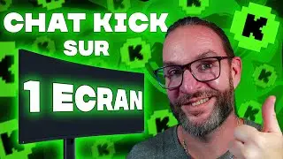 Afficher chat KICK sur 1 SEUL ECRAN