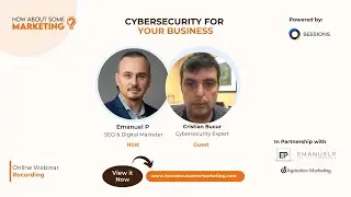 Cybersecurity for Your Business - Cristian Bucur Webinar