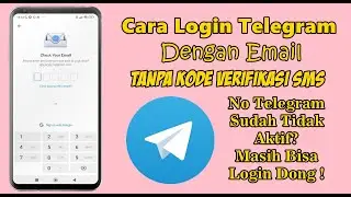 CARA LOGIN AKUN TELEGRAM DENGAN EMAIL