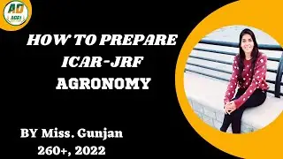 How to Prepare ICAR-JRF Agronomy || Meet 260+ Markes, 2022 || Miss Gunjan 
