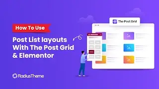 How To Use Post List layouts With The Post Grid & Elementor