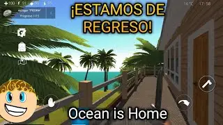 Ocean is Home El Regreso a Casa Ep#1