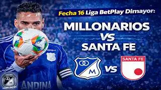 EN VIVO: MILLONARIOS VS SANTA FE, FECHA 16, LIGA BETPLAY DIMAYOR 12/04/2026