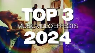 Top 3 Music Video Effects of 2024