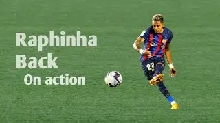 Raphinha is active