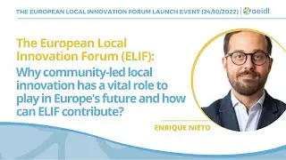 ELIF event - Introducing community-led innovation, Enrique Nieto (AEIDL)