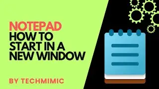 How to start NOTEPAD in a NEW WINDOW