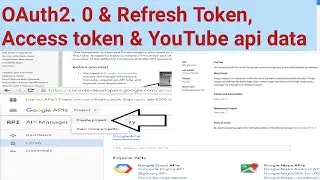 Google OAuth2.0 | Refresh Token Generate | Access token | Youtube OAuth 2.0 | Youtube Api Data Hindi