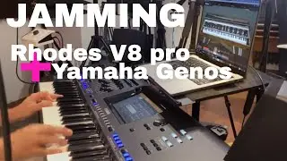 Jamming Rhodes v8 pro & Yamaha Genos