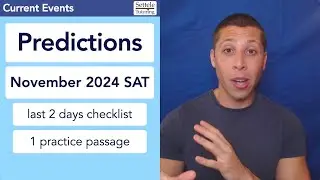 November SAT® Predictions 2024 — “Mathy” Dumb Summaries on Hard Reading passages