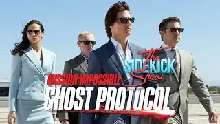 #thesidekickshow - Mission Mondays with Mission: Impossible - Ghost Protocol