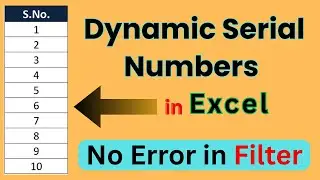 Dynamic Serial Numbers in Excel | Autofill Serial Numbers | Auto Update Serial Number in Excel