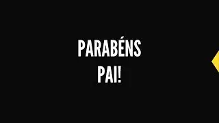 Parabéns Pai!  #2017