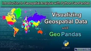 Introduction to Visualizing Geospatial Data with Python GeoPandas