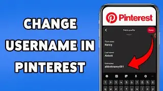 How To Change Your Username In Pinterest 2022 | Pinterest Account Username Change Help