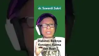 dr. Suwardi : Diabetes! Perbanyak  Konsumsi Buah dan Kurma
