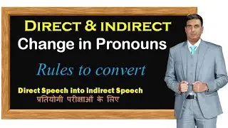 direct indirect speech rules | change in pronoun | direct and indirect speech in english grammar |