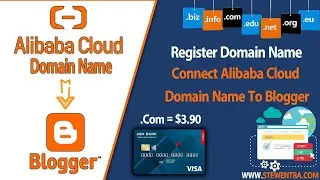 How To Customize Domain Setup On Blogger With Alibaba Cloud Domain 2021 |STEWENTRA