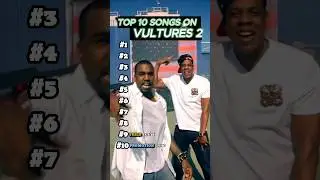 Top 10 Best Tracks on Kanye West Vultures 2