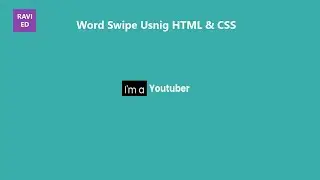 How To Create Word Swipe Animations Using HTML & CSS