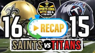 Saints beat Titans in nailbiter 16-15 (Full Recap)