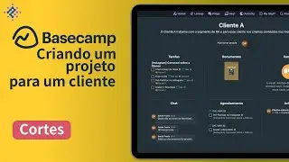 Como criar um cliente no Basecamp - Corte
