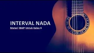 Interval Nada | Materi SBdP Seni Musik Kelas 6