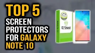 Top 5 Best Screen Protectors For Galaxy Note 10