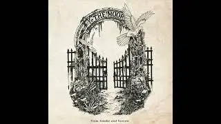 The Moor  - From Smoke And Sorrow Full Album 2021