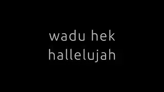 Wadu Hek - Hallelujah (Memories)