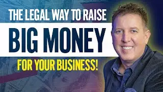 The Legal Way to Raise Big Money for Your Business! 🚀