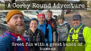 Corby Round Adventure | Ultramarathon | Running fun 🏃‍♀️ 🏃