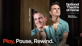 Play, Pause, Rewind | National Theatre at Home